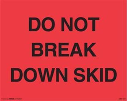 Picture of Do Not Break Down Skid - Printed Labels