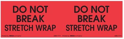 Picture of Do Not Break Stretch Wrap - Printed Labels